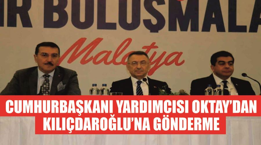 Cumhurbaşkanı Yardımcısı Oktay’dan Kılıçdaroğlu’na gönderme