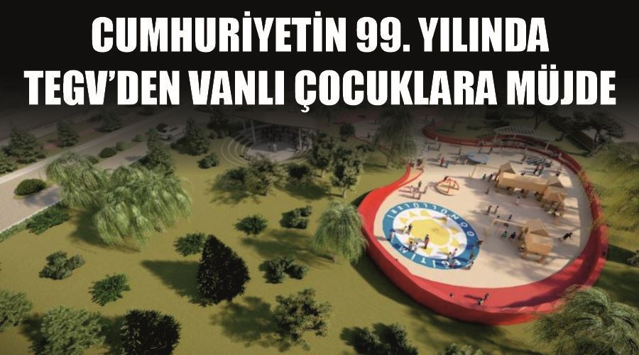 Cumhuriyetin 99. yılında TEGV’den Vanlı çocuklara müjde