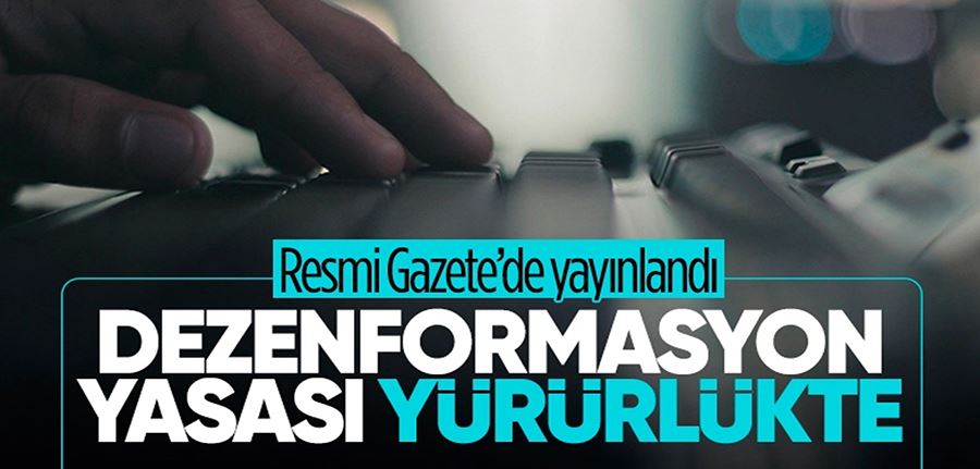 Dezenformasyon ve basın kanunu düzenlemesi yürürlükte