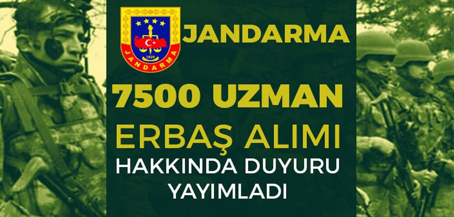 Jandarma 7500 Uzman Erbaş Alımı Hakkında Sınav Çağrısı Duyurusu Yaptı