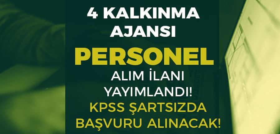 Bakanlık 4 Kalkınma Ajansı ( DOGAKA, OKA, KUZKA, KARACADAĞ ) Personel Alımı Yapacak!