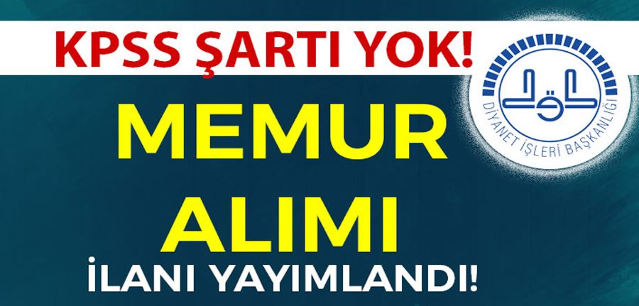 Diyanet İşleri Başkanlığı KPSS siz Memur Alımı ( Müfettiş Yardımcısı ) Alım ilanı Yayımladı