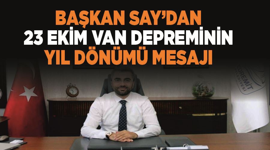 Başkan Say’dan 23 Ekim Van depreminin yıl dönümü mesajı