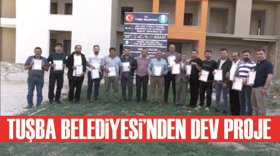 Tuşba Belediyesi’nden dev proje  