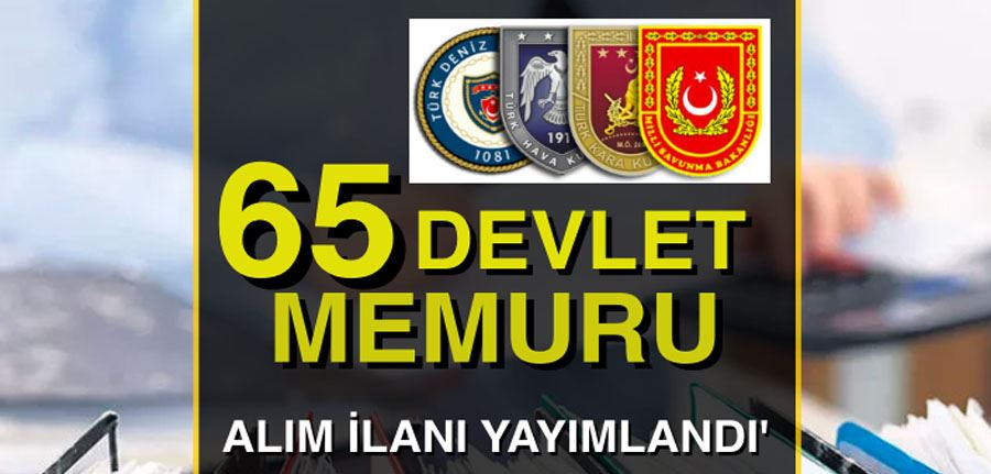 MSB Genelkurmay ve Komutanlıklar 65 Devlet Memuru Alımı İlanı 2022