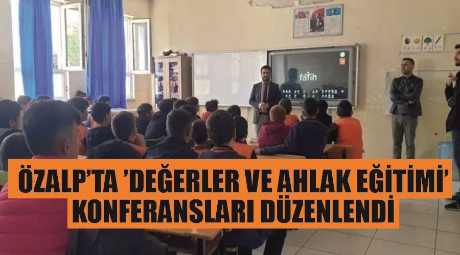 Özalp’ta ’değerler ve ahlak eğitimi’ konferansları düzenlendi