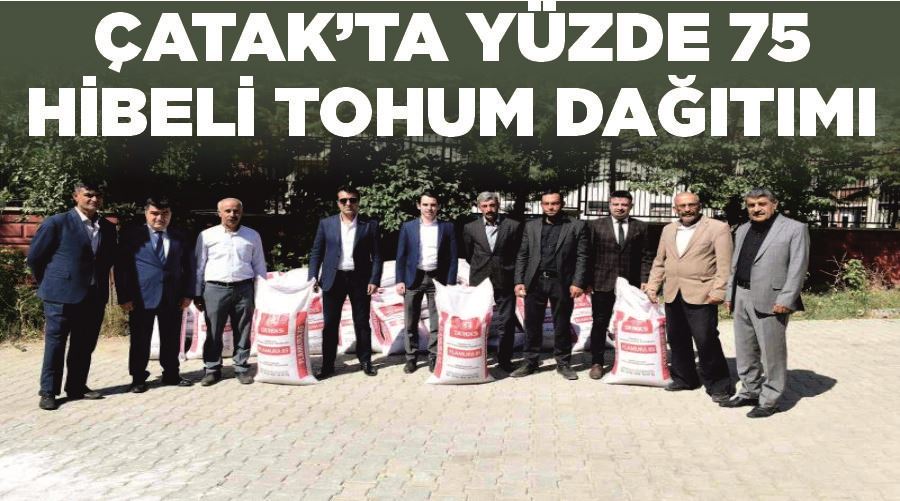 Çatak’ta yüzde 75 hibeli tohum dağıtımı