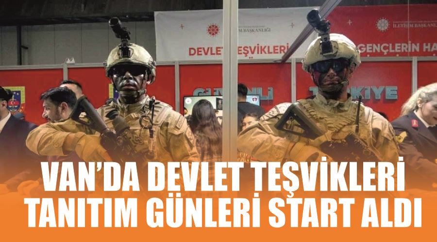 Van’da Devlet Teşvikleri Tanıtım Günleri start aldı