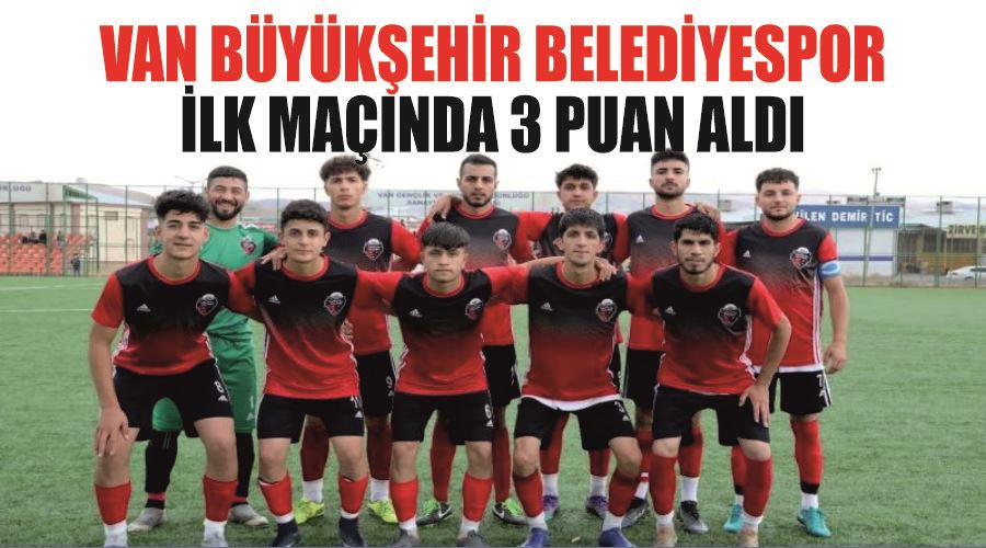 Van Büyükşehir Belediyespor ilk maçında 3 puan aldı