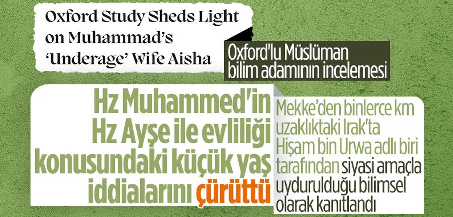 Oxford: Hz. Muhammed’in Hz. Ayşe ile 6 yaşında evlendiği doğru değil 