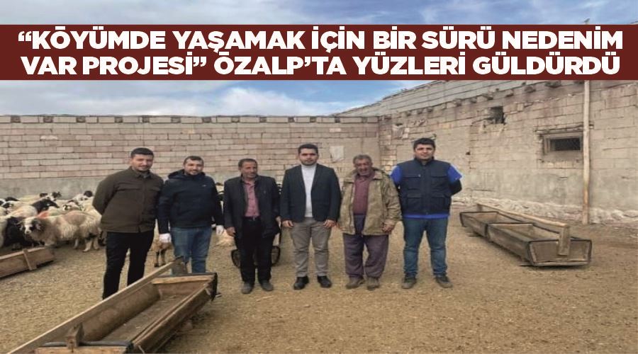 “Köyümde Yaşamak İçin Bir Sürü Nedenim Var Projesi” Özalp’ta yüzleri güldürdü