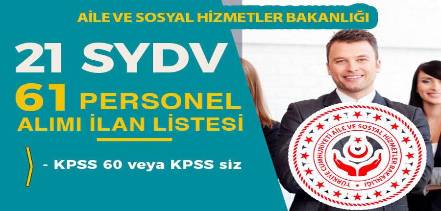 Aile Bakanlığı ASHB Kasım Ayı 21 SYDV 61 Personel ve Memur Alımı - KPSS Şartı?