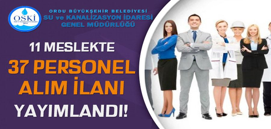 Ordu Su ve Kanalizasyon ( OSKİ ) 37 Personel Alımı - İlköğretim ve Lise
