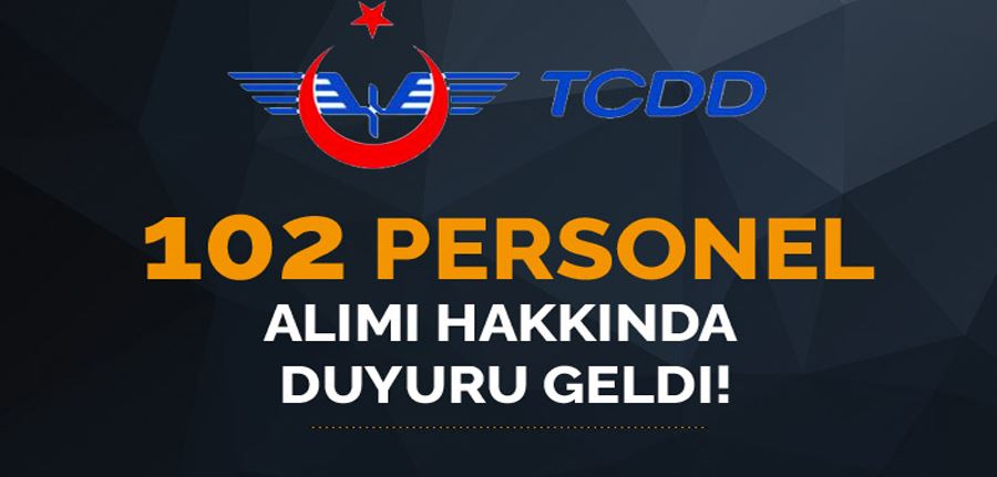 TCDD 102 Kamu İşçi Alımı Hakkında Duyuru! Sözlü Sınav Tarihleri