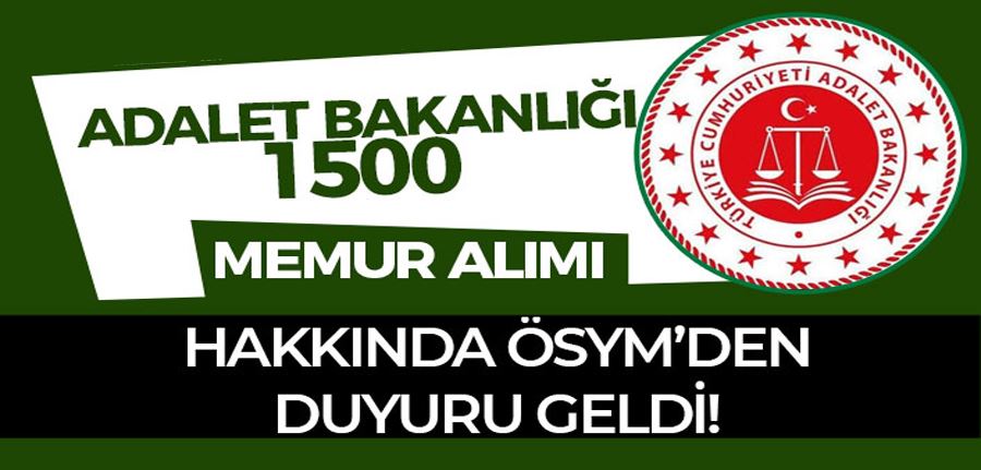 ÖSYM Duyurdu: Adalet Bakanlığı 1500 Memur Alımı Sınav Giriş Belgeleri Açıklandı!