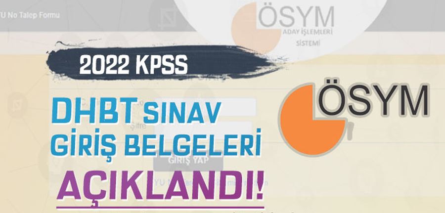 ÖSYM 2022 KPSS DHBT Sınav Giriş Belgelerini Yayınladı
