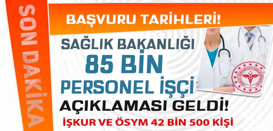 Sağlık Bakanlığı 85 Bin Personel ve İşçi Alımı Başvuru Tarihleri Belli Oldu!