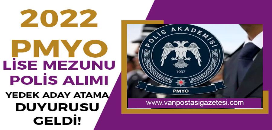 2022 PMYO Lise Mezunu Polis Alımı 4. Yedek Planlama Duyurusu Geldi