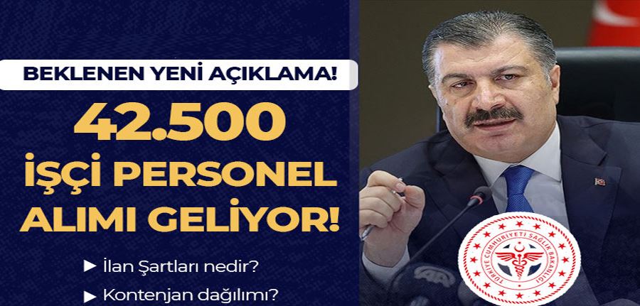 Sağlık Bakanlığı 42.500 İşçi Personel Alımı Geliyor! Yeni Açıklama Geldi