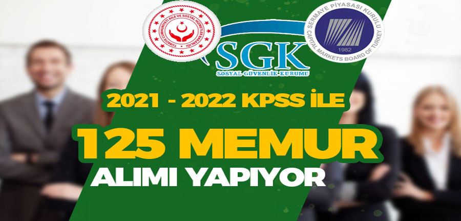 SPK, ASHB ve SGK 125 Memur Alımı Yapıyor! Başvurularda DİKKAT!