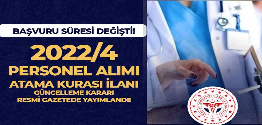  Sağlık Bakanlığı 2022/4 Atama Kurası İle Personel Alımı Süresi Uzatıldı