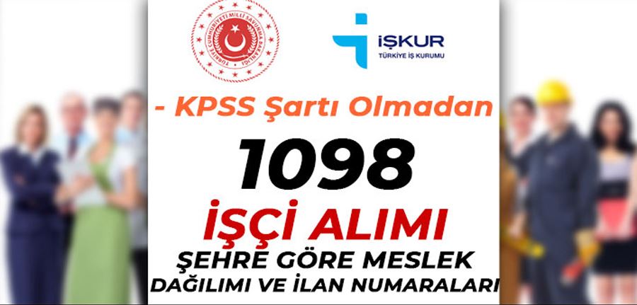  MSB 1098 İşçi Alımı Şehir ve Meslek Dağılımı İlan Numarası