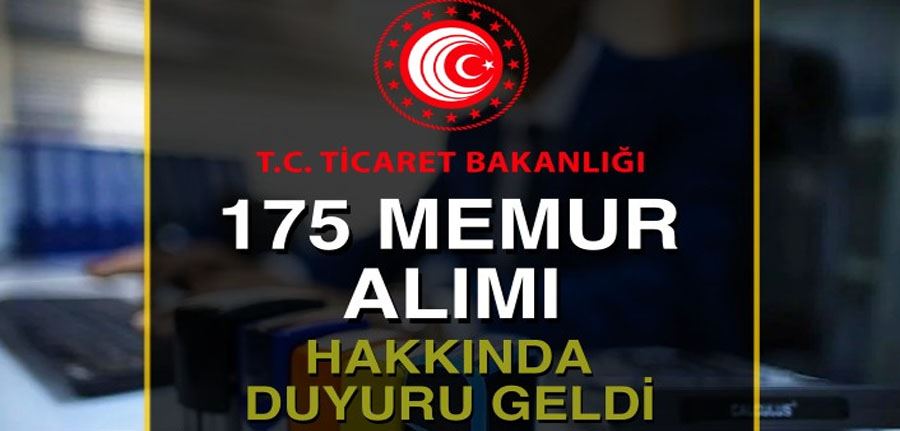 Ticaret Bakanlığı 175 Memur Alımı Yazılı Sınav Sonuçları Açıklandı!