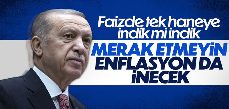 Cumhurbaşkanı Erdoğan'dan faiz ve enflasyon mesajı