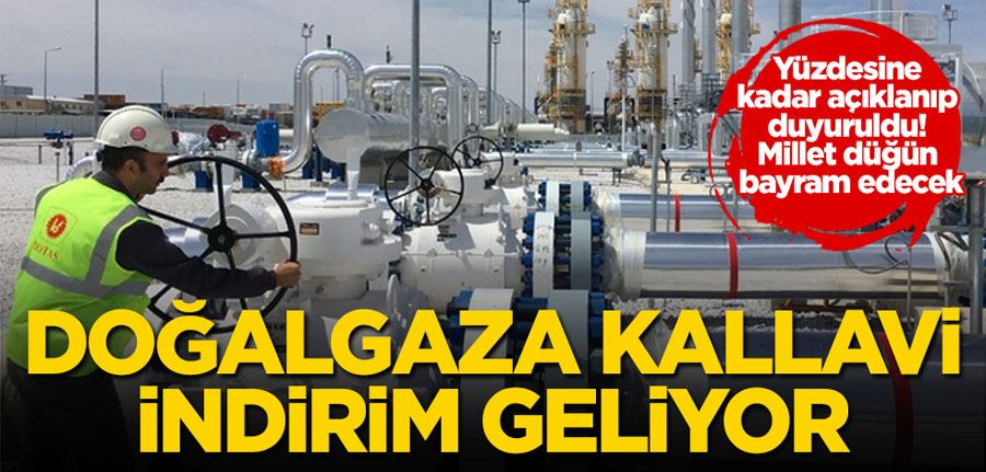 Doğalgaza kallavi indirim geliyor! Yüzdesine kadar açıklanıp duyuruldu! Millet düğün bayram edecek