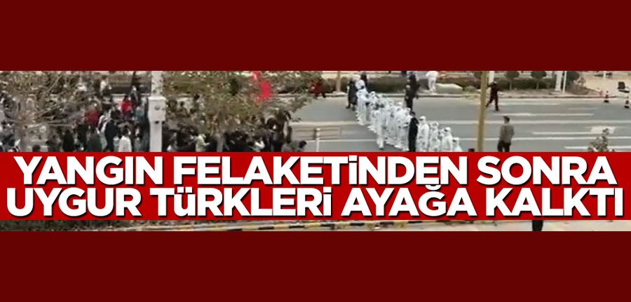 Yangın felaketinden sonra Uygur Türkleri ayağa kalktı! 