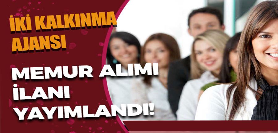  GMKA ve MEVKA Kalkınma Ajansları Memur Personel Alım İlanı Yayımlandı