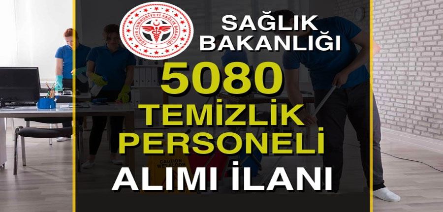 Sağlık Bakanlığı 5080 Temizlik Personeli Alımı 2022 İŞKUR Şartlar