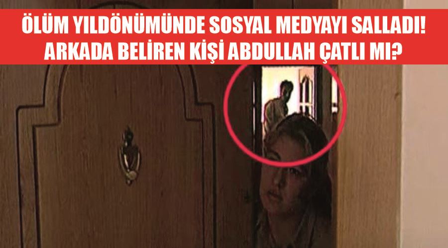 Ölüm yıldönümünde sosyal medyayı salladı! Arkada beliren kişi Abdullah Çatlı mı?