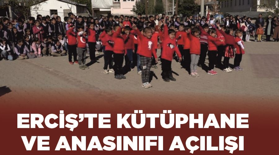 Erciş’te kütüphane ve anasınıfı açılışı