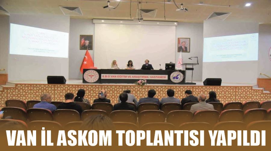 Van İl ASKOM Toplantısı yapıldı