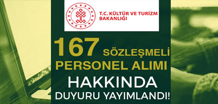 Kültür Bakanlığı 167 Sözleşmeli Personel Alımı Yedek Aday Duyurusu Geldi!