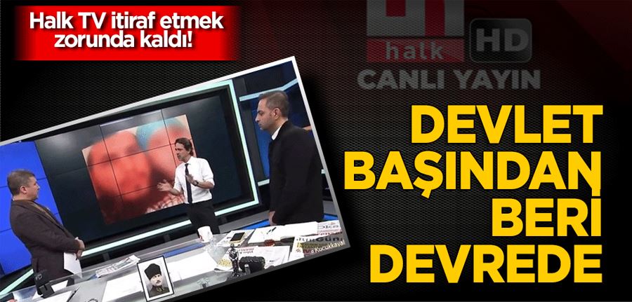 Halk TV itiraf etmek zorunda kaldı! Devlet başından beri devrede
