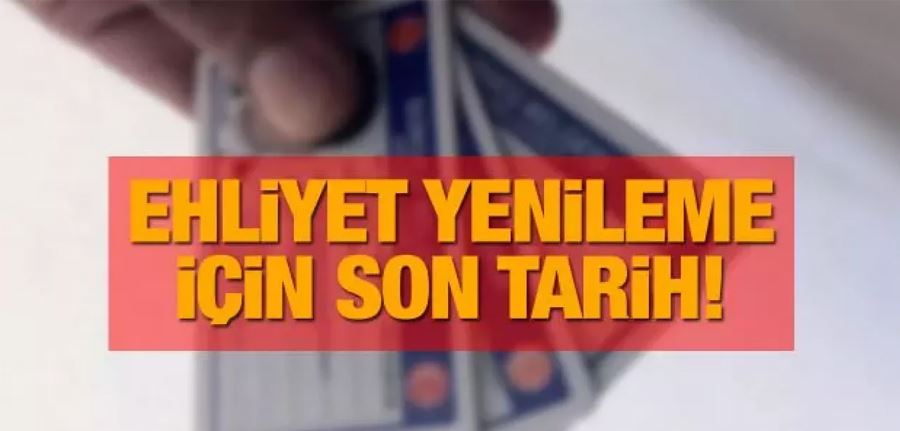 Ehliyet yenileme süresi uzatıldı. İşte o tarih..
