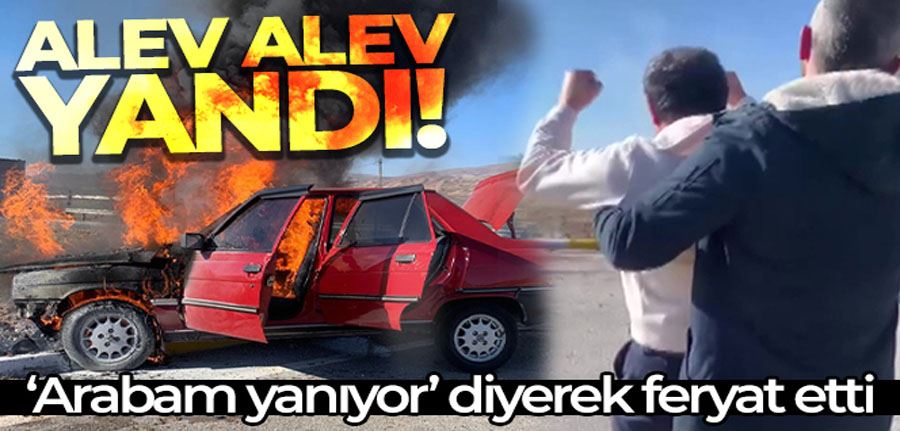 Arabam yanıyor