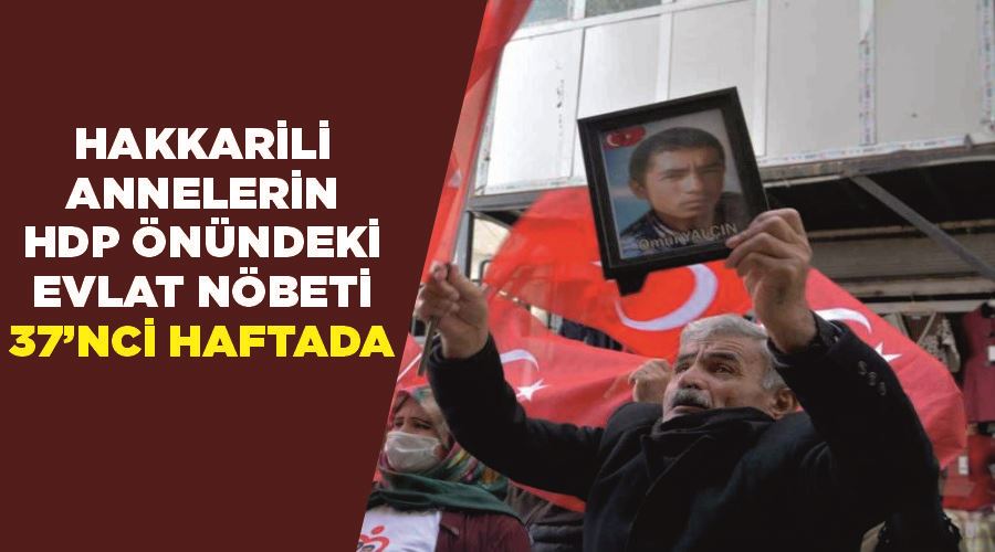 Hakkarili annelerin HDP önündeki evlat nöbeti 37’nci haftada