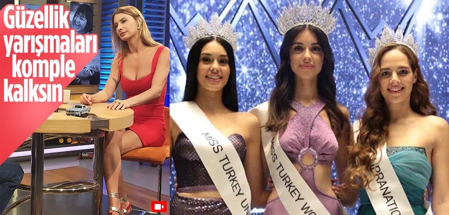 Tuba Ünsal: Güzellik yarışmaları komple kalksın 