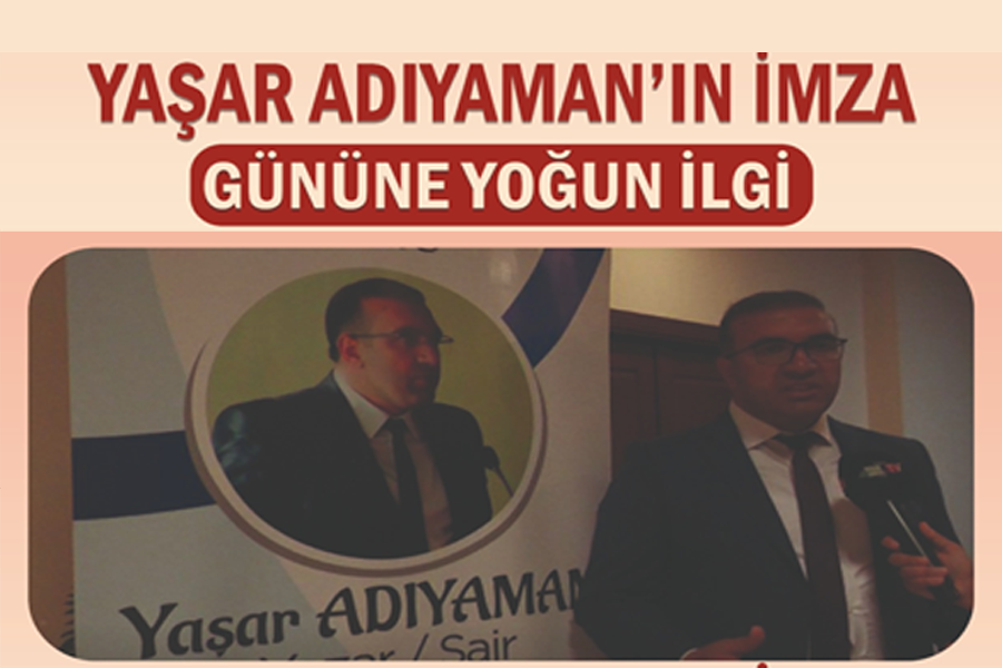 Yaşar Adıyaman’ın imza gününe yoğun ilgi