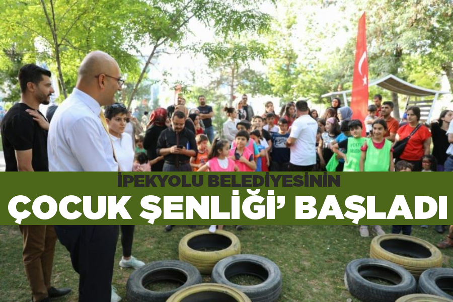İpekyolu Belediyesinin ‘Çocuk Şenliği’ başladı