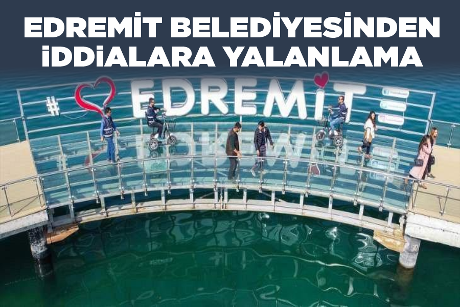 Edremit Belediyesinden iddialara yalanlama