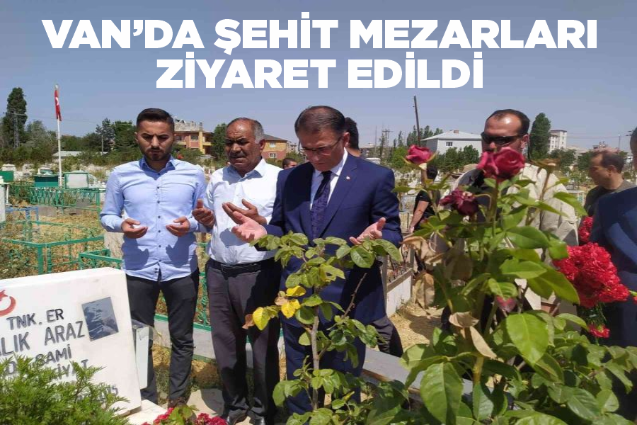 Van’da şehit mezarları ziyaret edildi