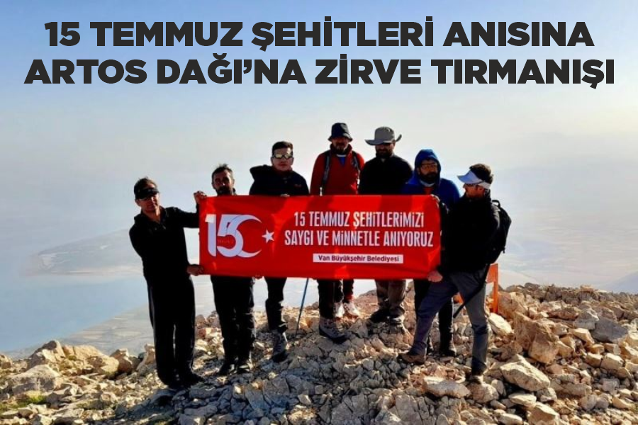 15 Temmuz şehitleri anısına Artos Dağı’na zirve tırmanışı