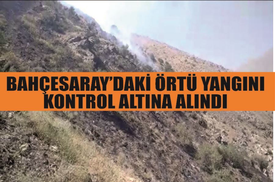Bahçesaray’daki örtü yangını kontrol altına alındı