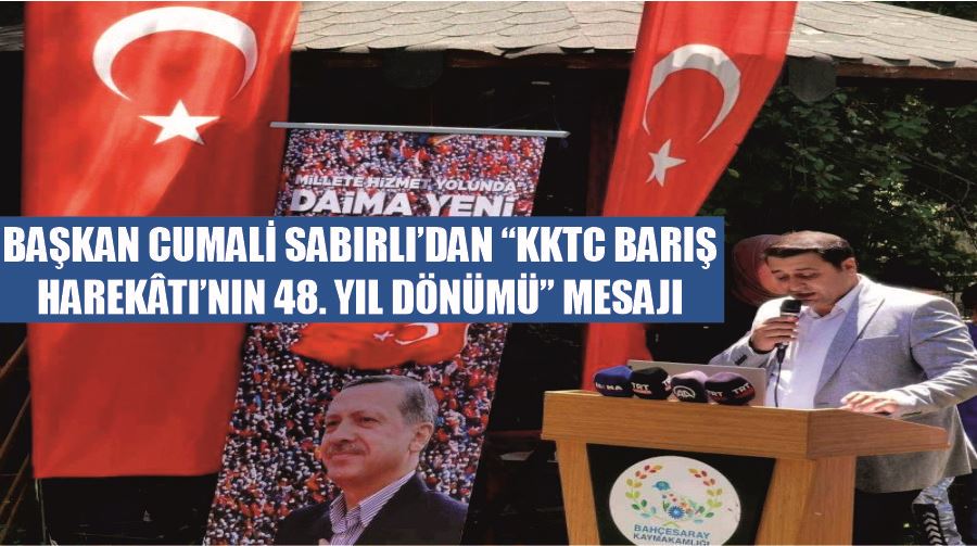 Başkan Cumali Sabırlı’dan “KKTC Barış Harekâtı’nın 48. yıl dönümü” mesajı