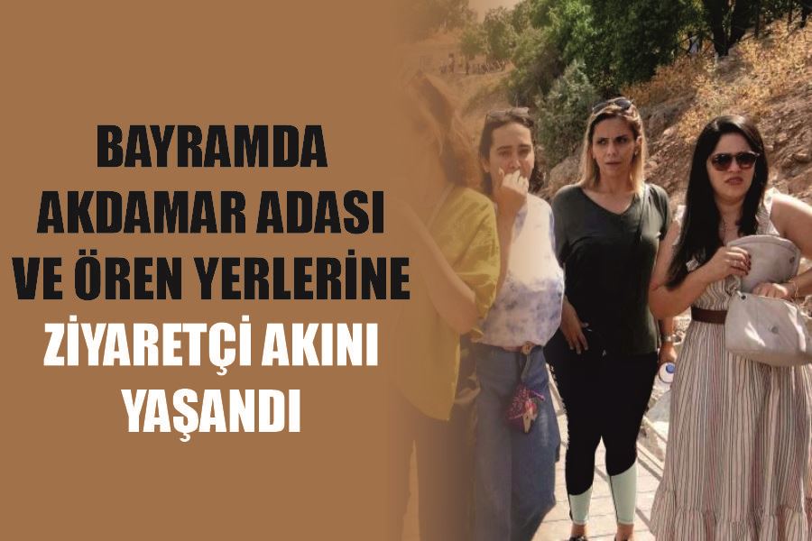 Bayramda Akdamar Adası ve ören yerlerine ziyaretçi akını yaşandı