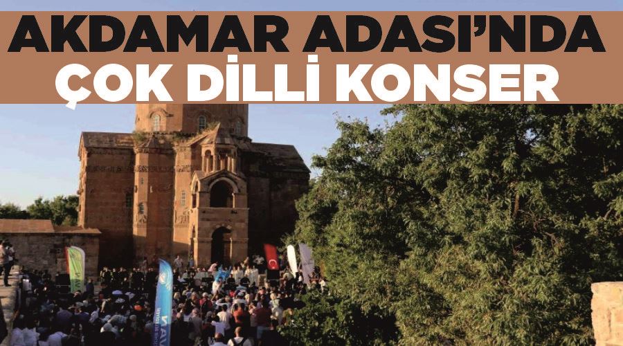 Akdamar Adası’nda çok dilli konser